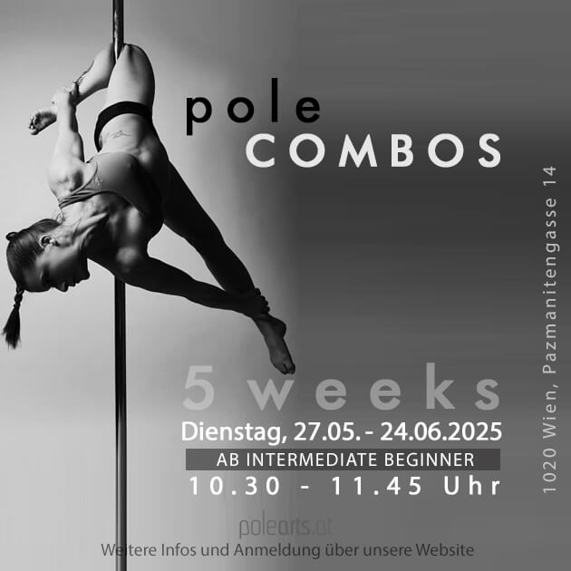 Pole Combos – 27.05. – Mona – Wien